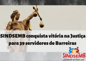 Mais uma vitória do SINDSEMB: Tribunal de Justiça da Bahia anula Decreto Municipal que reduzia remuneração de 39 servidores de carreira em Barreiras